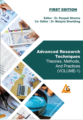 Advanced Research Techniques- Theories, Methods, and Practices (VOLUME-1)